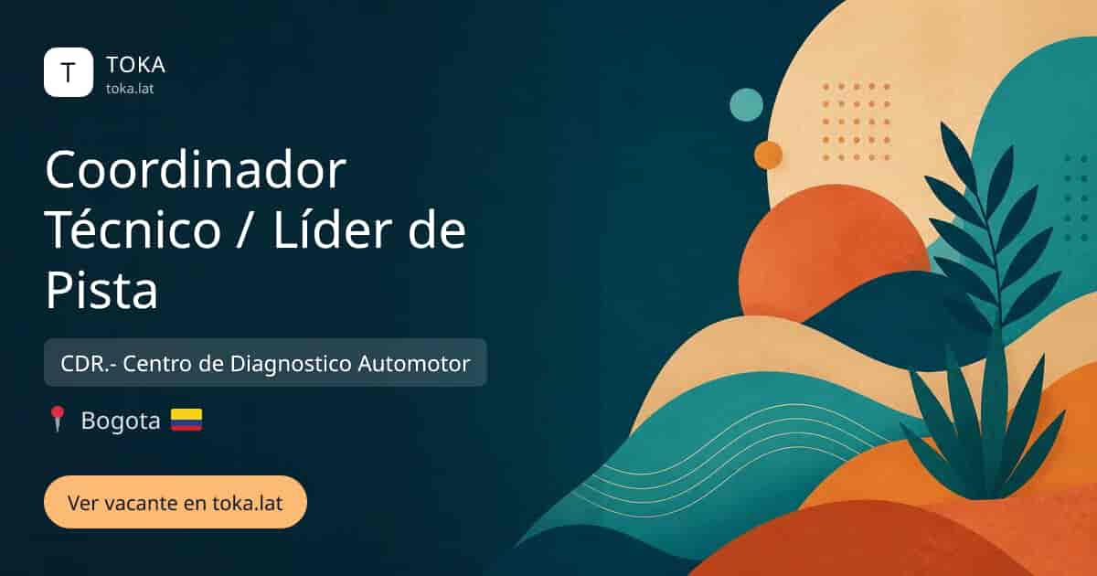 Vacante de Coordinador técnico / líder de pista en Bogota, Colombia — CDR.- Centro de Diagnostico Automotor