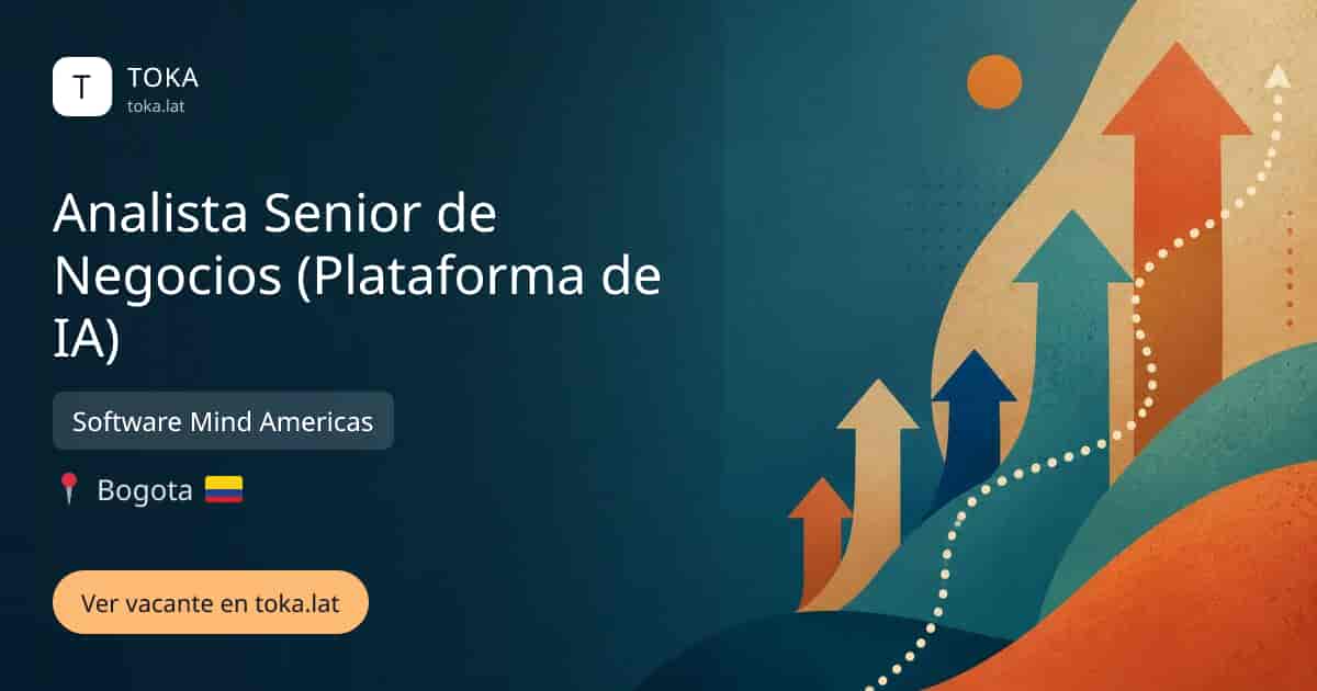 Vacante de Analista senior de negocios (plataforma de ia) en Bogota, Colombia — Software Mind Americas