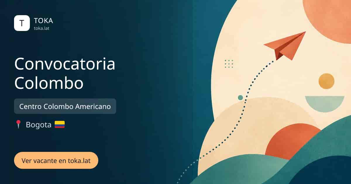 Vacante de Convocatoria colombo en Bogota, Colombia — Centro Colombo Americano