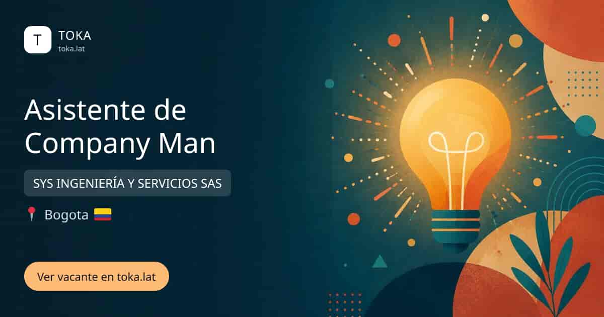Vacante de Asistente de company man en Bogota, Colombia — SYS INGENIERÍA Y SERVICIOS SAS