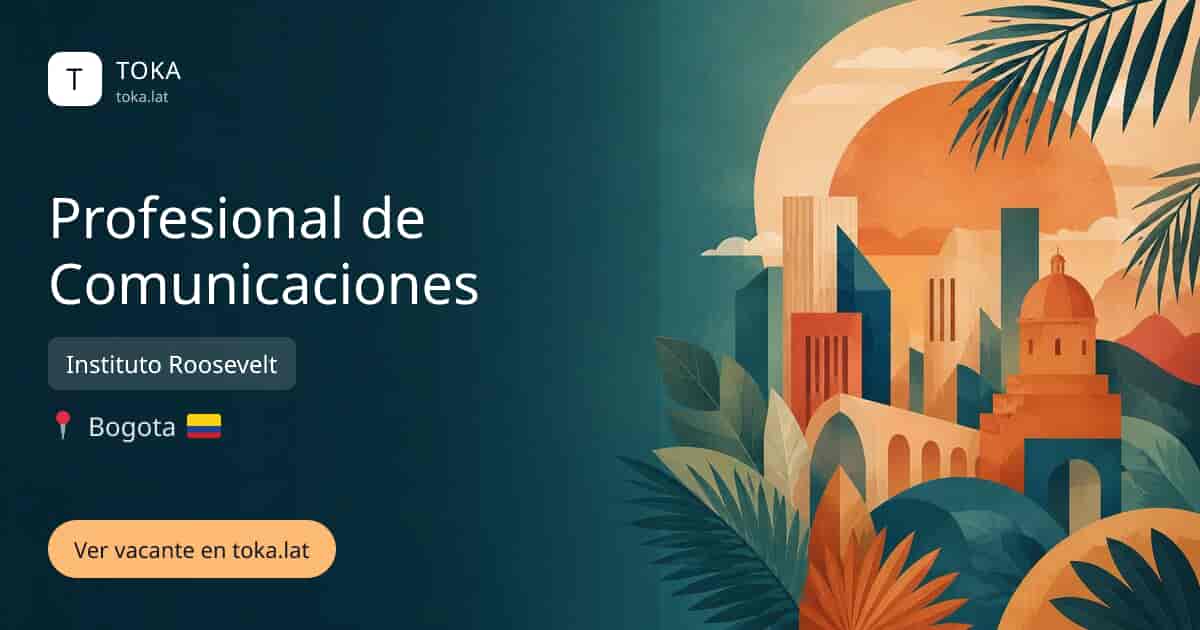Vacante de Profesional de comunicaciones en Bogota, Colombia — Instituto Roosevelt