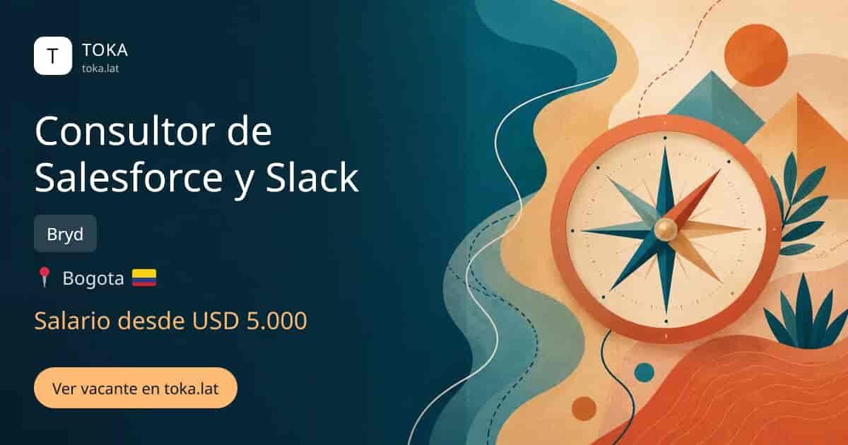 Vacante de Consultor de salesforce y slack en Bogota, Colombia — Bryd, salario desde USD 5.000
