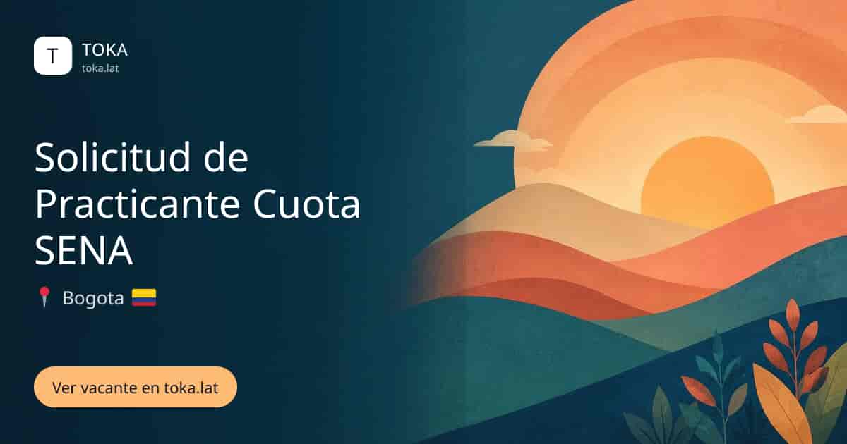 Vacante de Solicitud de practicante cuota sena en Bogota, Colombia