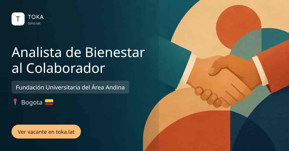 Vacante de Analista de bienestar al colaborador en Bogota, Colombia — Fundación Universitaria del Área Andina