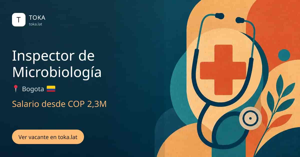 Vacante de Inspector de microbiología en Bogota, Colombia, salario desde COP 2,3M