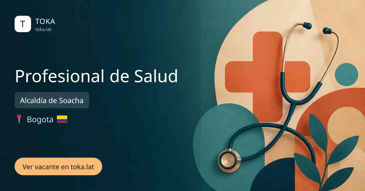 Vacante de Profesional de salud en Bogota, Colombia — Alcaldía de Soacha