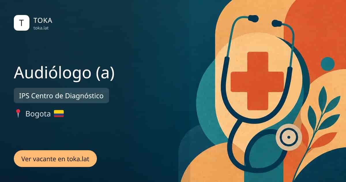 Vacante de Audiólogo (a) en Bogota, Colombia — IPS Centro de Diagnóstico