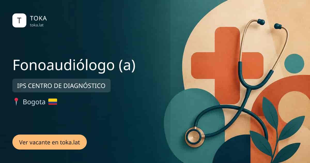 Vacante de Fonoaudiólogo (a) en Bogota, Colombia — IPS CENTRO DE DIAGNÓSTICO