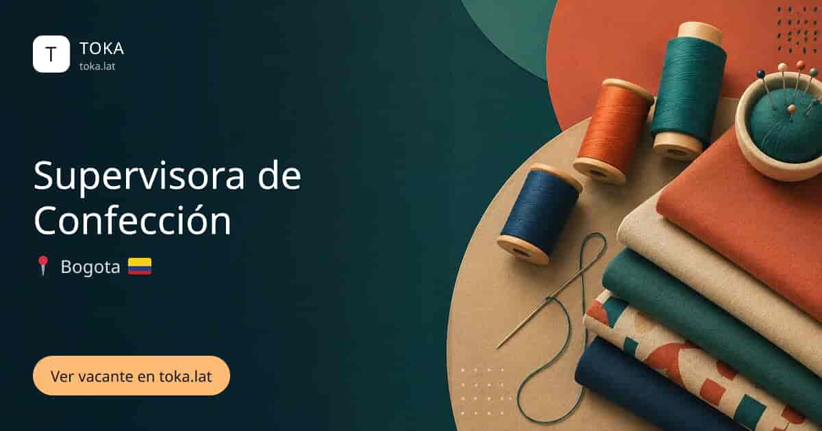 Vacante de Supervisora de confección en Bogota, Colombia
