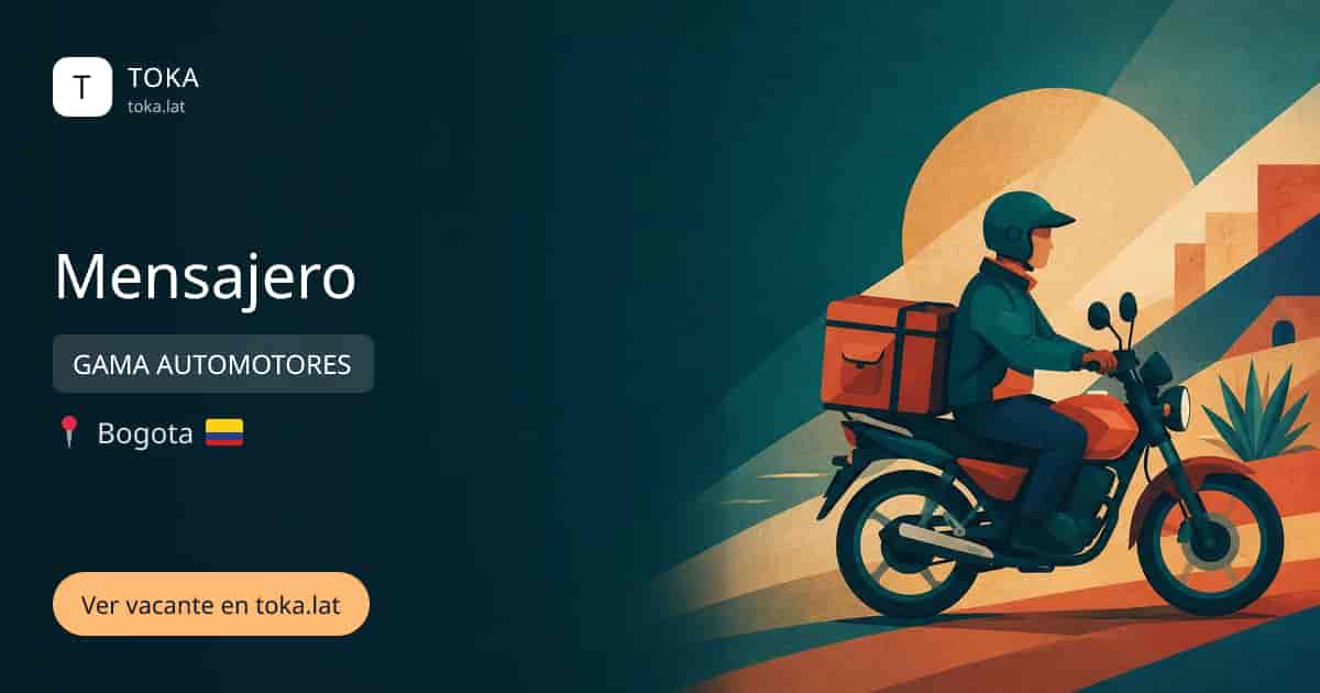 Vacante de Mensajero en Bogota, Colombia — GAMA AUTOMOTORES