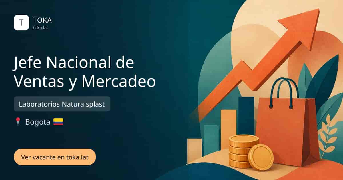 Vacante de Jefe nacional de ventas y mercadeo en Bogota, Colombia — Laboratorios Naturalsplast