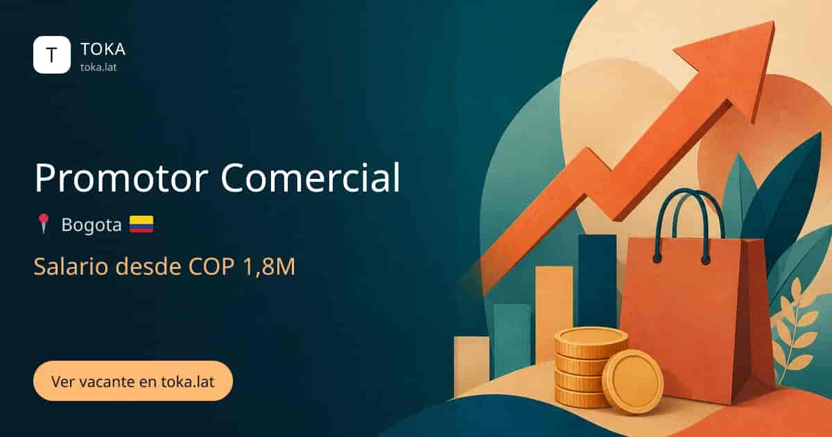 Vacante de Promotor comercial en Bogota, Colombia, salario desde COP 1,8M