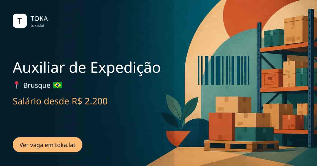 Vaga de Auxiliar de expedição em Brusque, Brasil, salário desde R$ 2.200