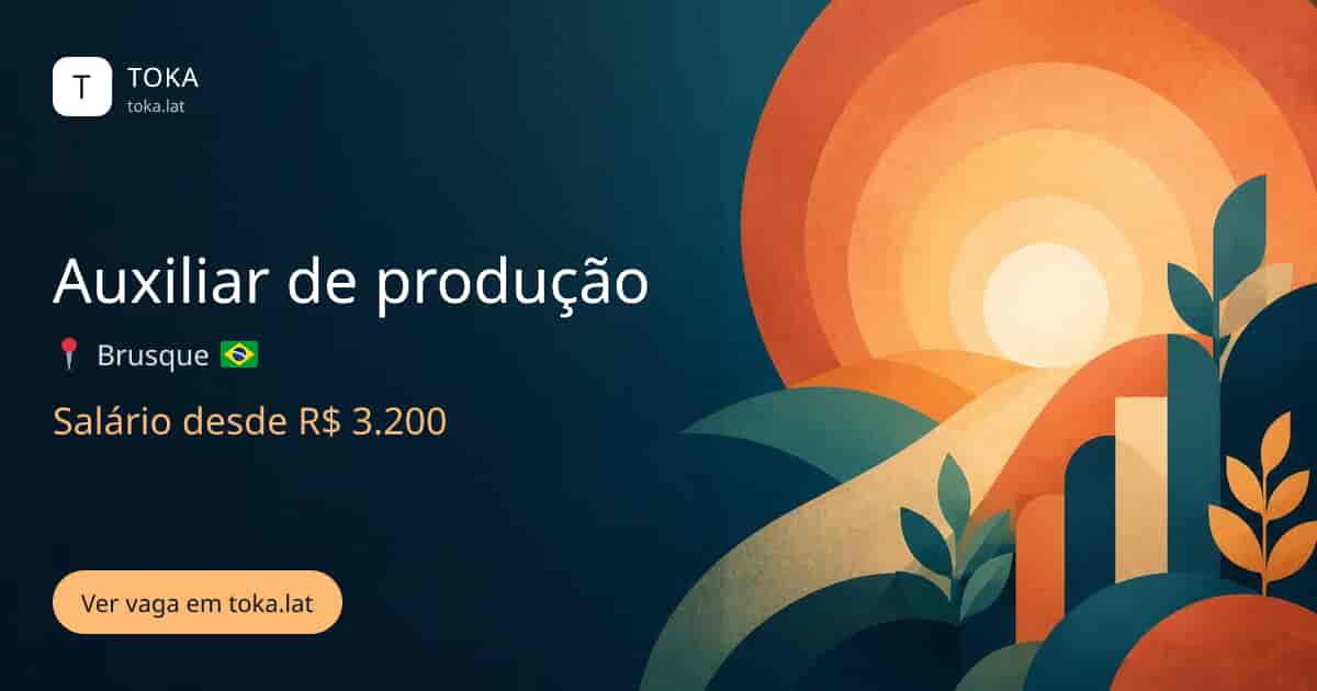 Vaga de Auxiliar de produção em Brusque, Brasil, salário desde R$ 3.200
