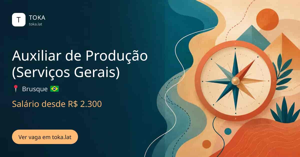 Vaga de Auxiliar de produção (serviços gerais) em Brusque, Brasil, salário desde R$ 2.300
