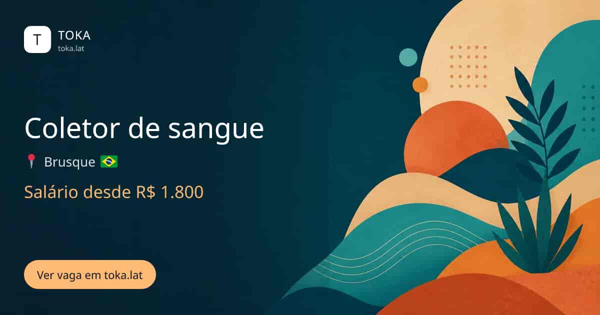 Vaga de Coletor de sangue em Brusque, Brasil, salário desde R$ 1.800