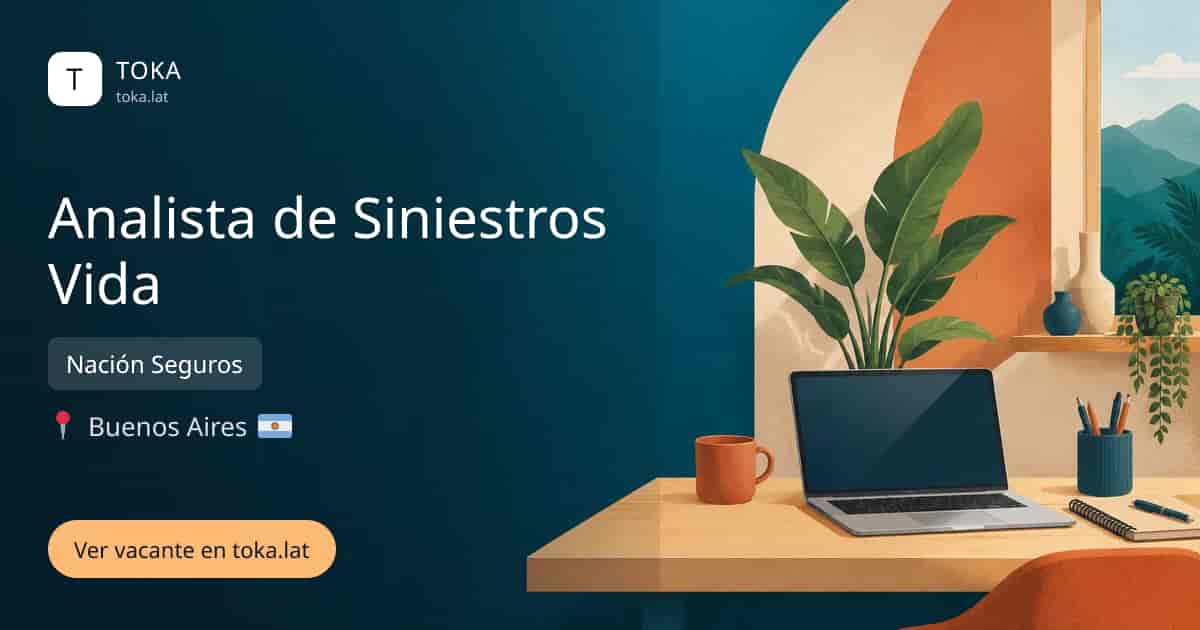 Vacante de Analista de siniestros vida en Buenos Aires, Argentina — Nación Seguros