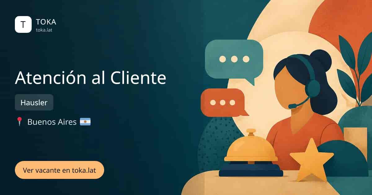Vacante de Atención al cliente en Buenos Aires, Argentina — Hausler