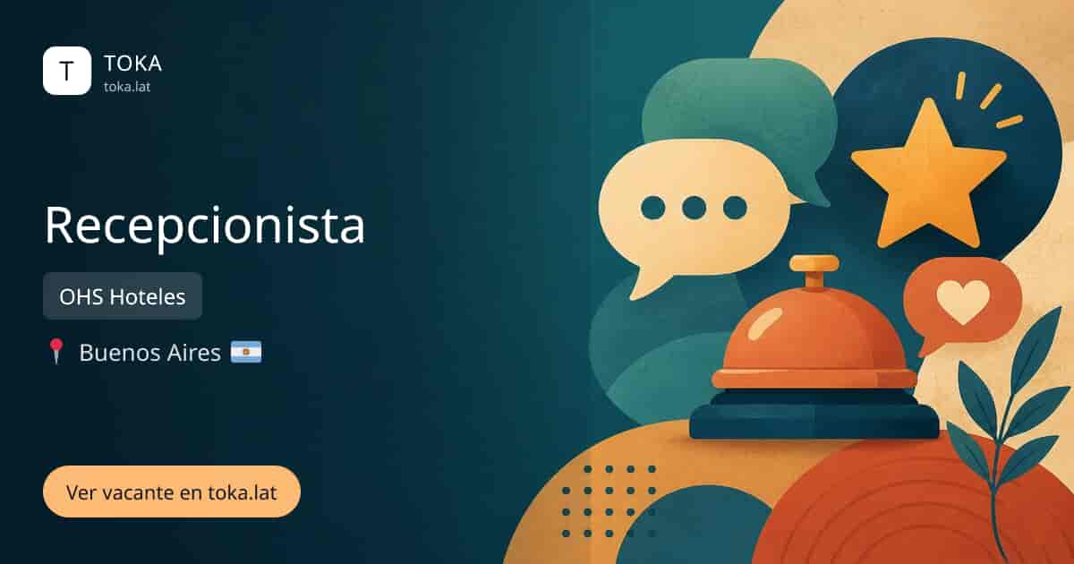 Vacante de Recepcionista en Buenos Aires, Argentina — OHS Hoteles