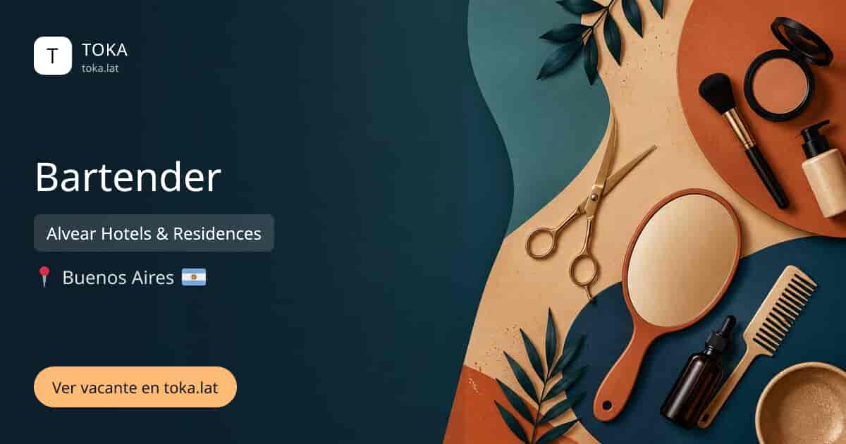 Vacante de Bartender en Buenos Aires, Argentina — Alvear Hotels & Residences