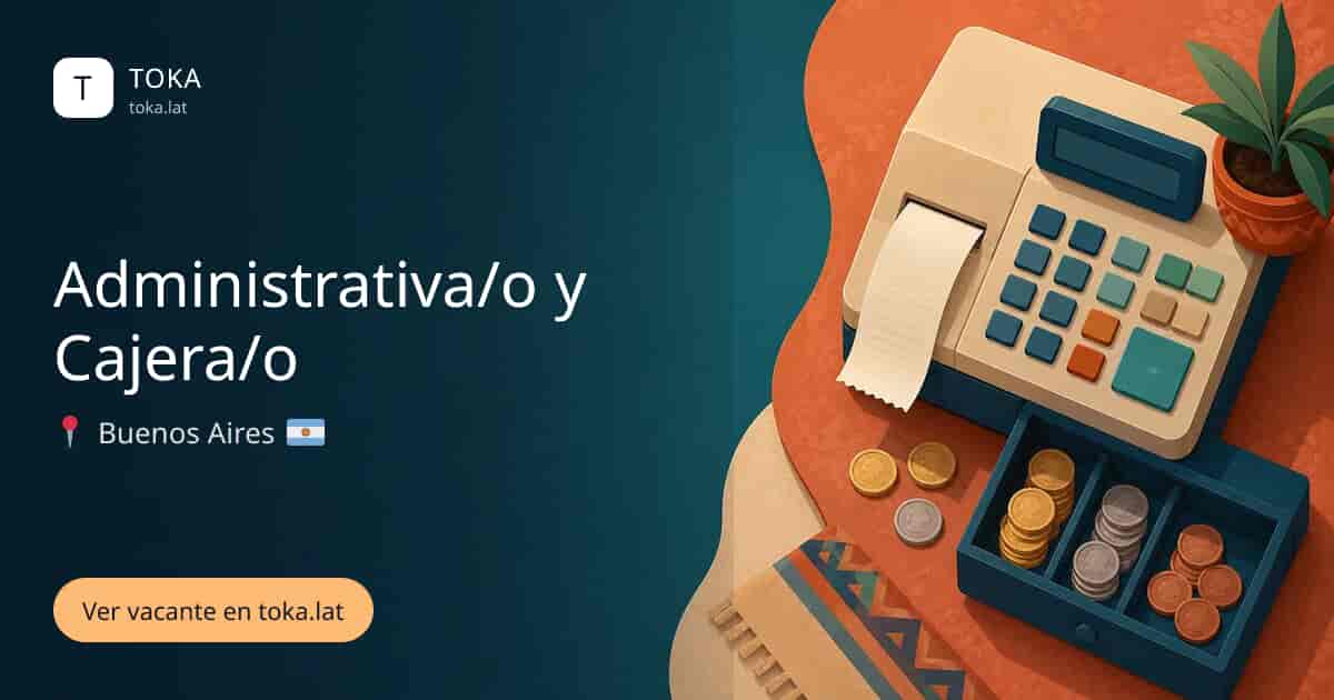 Vacante de Administrativa/o y cajera/o en Buenos Aires, Argentina