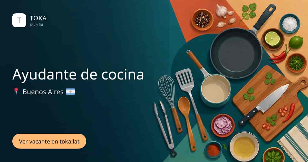 Vacante de Ayudante de cocina en Buenos Aires, Argentina