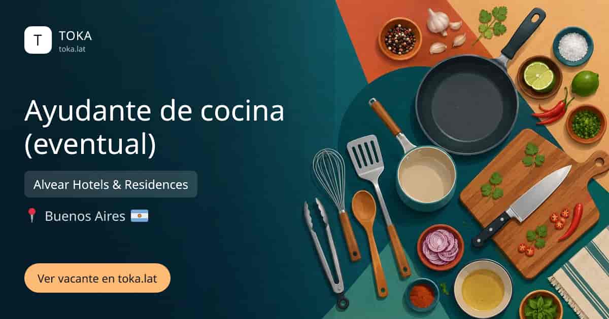 Vacante de Ayudante de cocina (eventual) en Buenos Aires, Argentina — Alvear Hotels & Residences