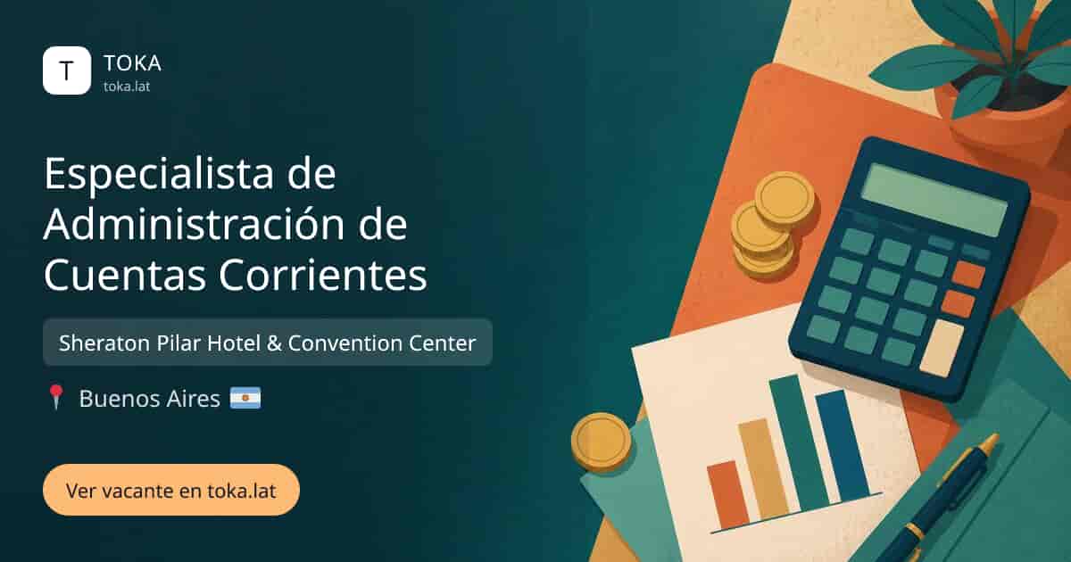 Vacante de Especialista de administración de cuentas corrientes en Buenos Aires, Argentina — Sheraton Pilar Hotel & Convention Center