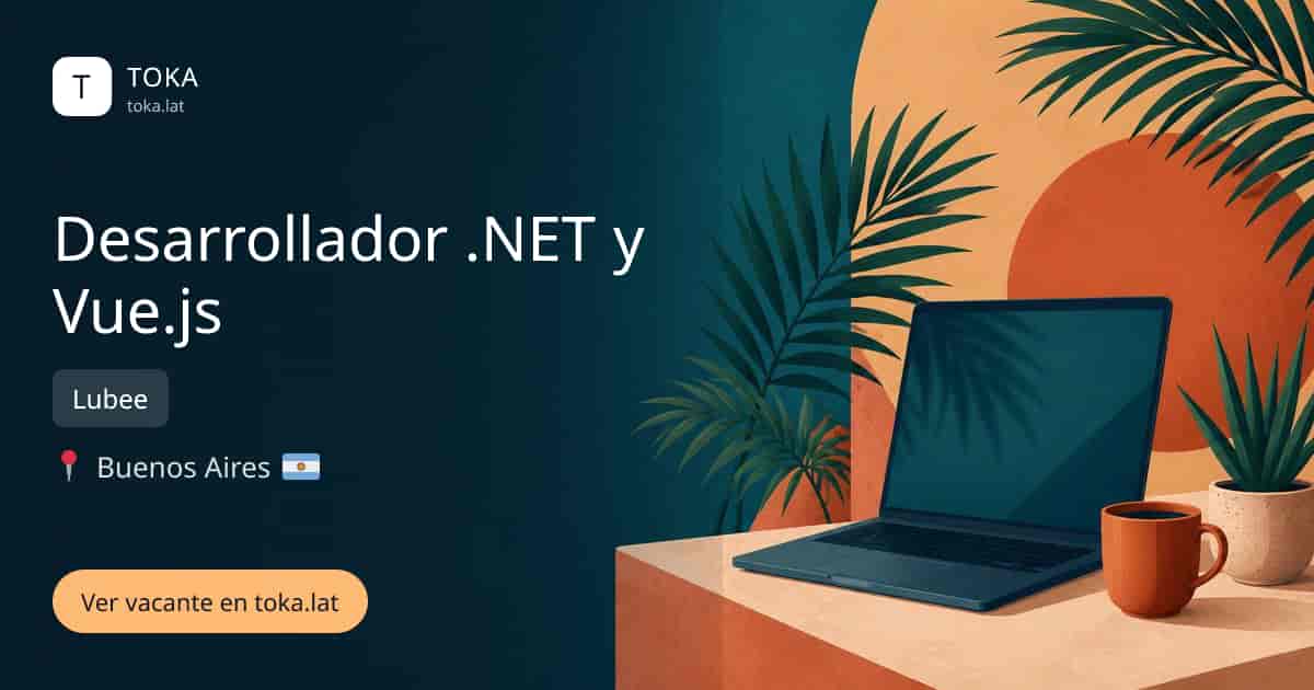 Vacante de Desarrollador .net y vue.js en Buenos Aires, Argentina — Lubee