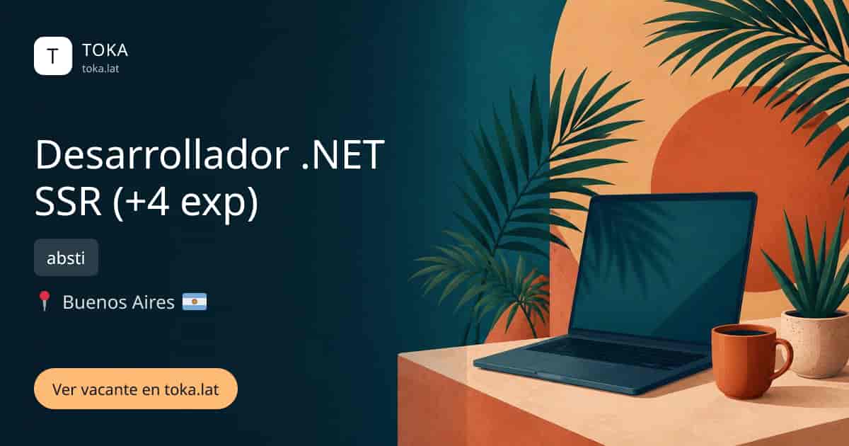 Vacante de Desarrollador .net ssr (+4 exp) en Buenos Aires, Argentina — absti