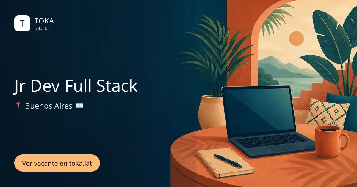 Vacante de Jr dev full stack en Buenos Aires, Argentina