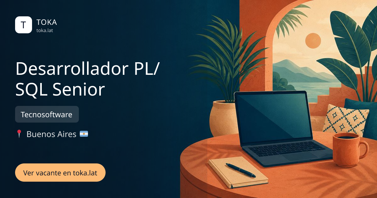 Vacante de Desarrollador pl/sql senior en Buenos Aires, Argentina — Tecnosoftware