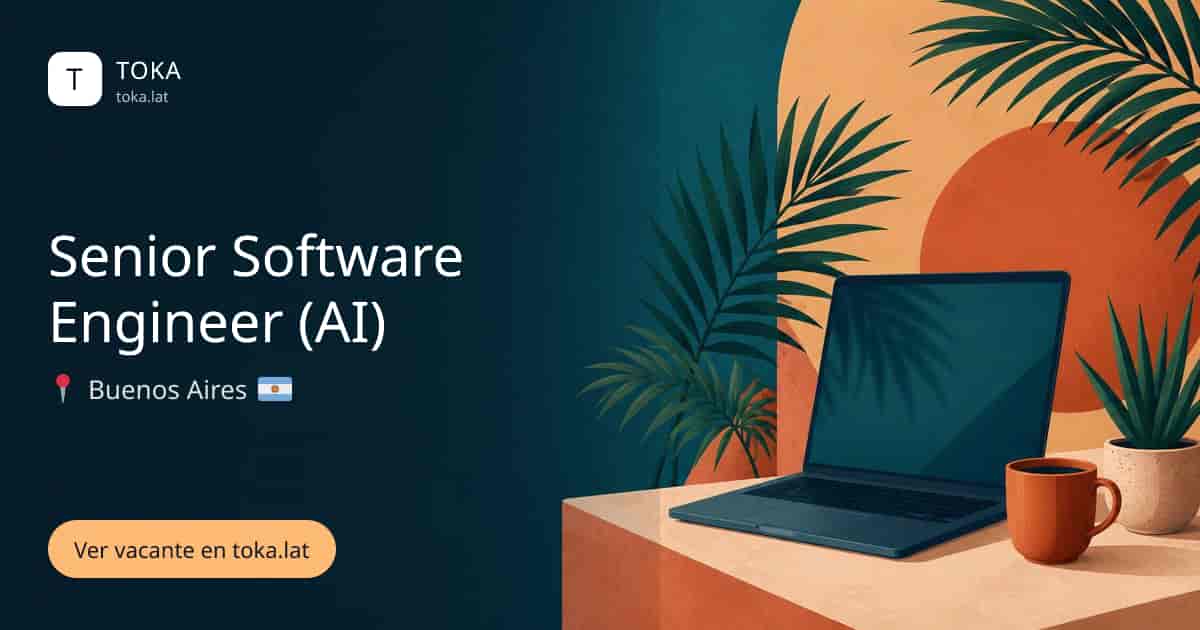 Vacante de Senior software engineer (ai) en Buenos Aires, Argentina