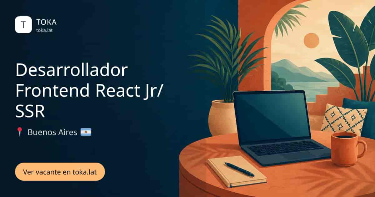 Vacante de Desarrollador frontend react jr/ssr en Buenos Aires, Argentina