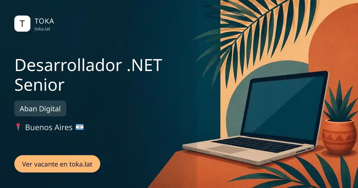 Vacante de Desarrollador .net senior en Buenos Aires, Argentina — Aban Digital