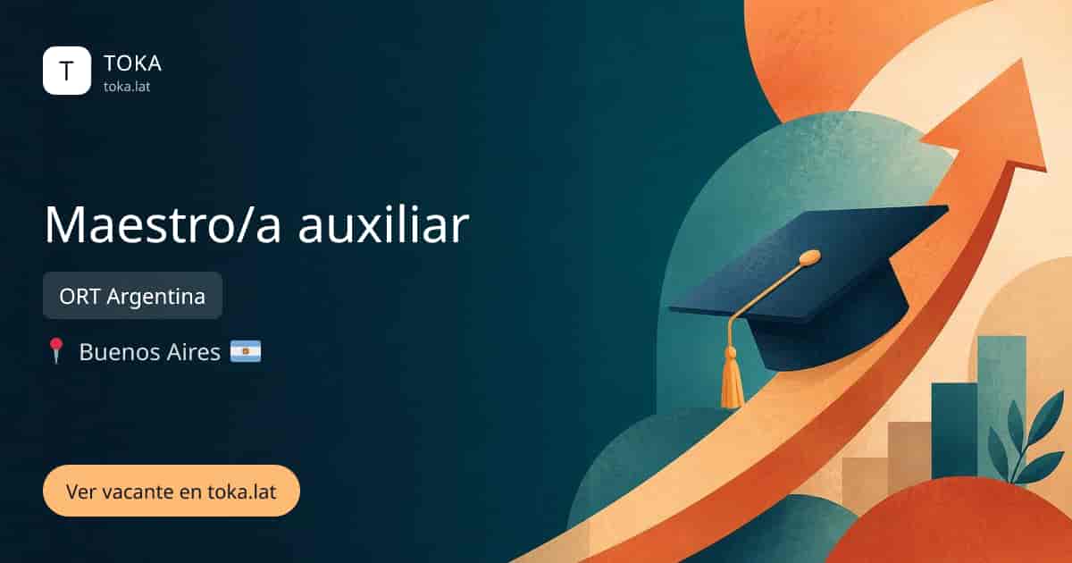 Vacante de Maestro/a auxiliar en Buenos Aires, Argentina — ORT Argentina