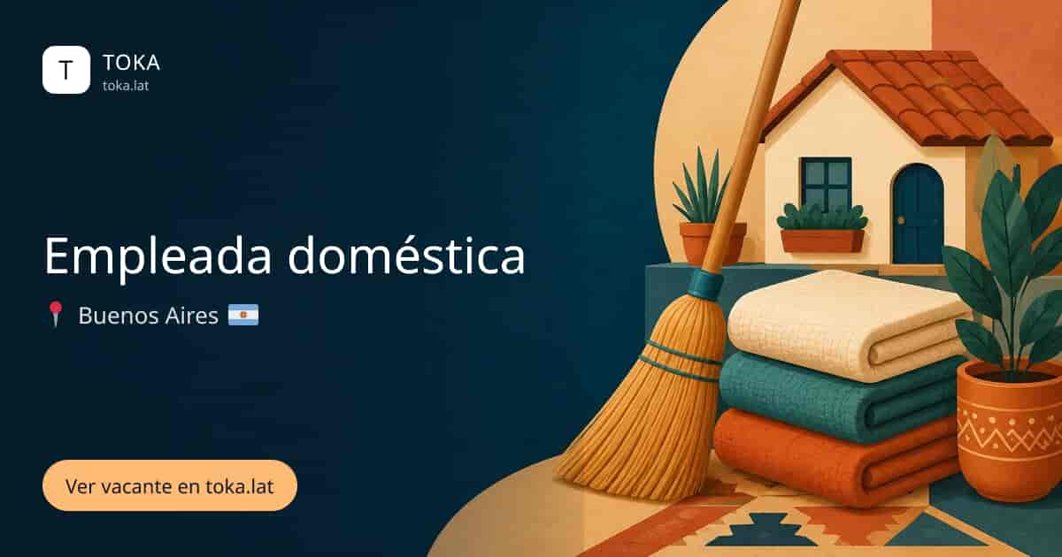 Vacante de Empleada doméstica en Buenos Aires, Argentina