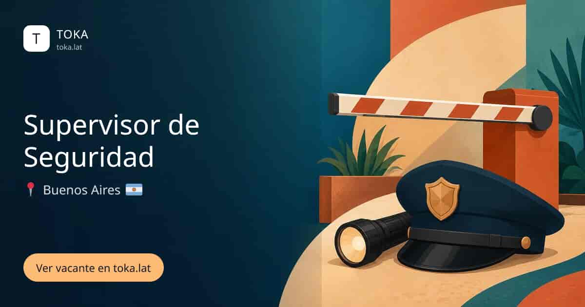 Vacante de Supervisor de seguridad en Buenos Aires, Argentina