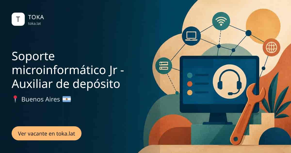 Vacante de Soporte microinformático jr - auxiliar de depósito en Buenos Aires, Argentina