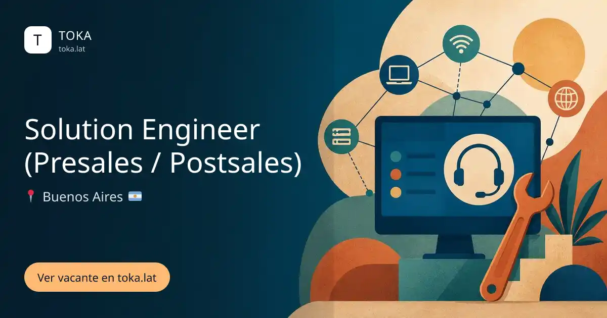 Vacante de Solution engineer (presales / postsales) en Buenos Aires, Argentina
