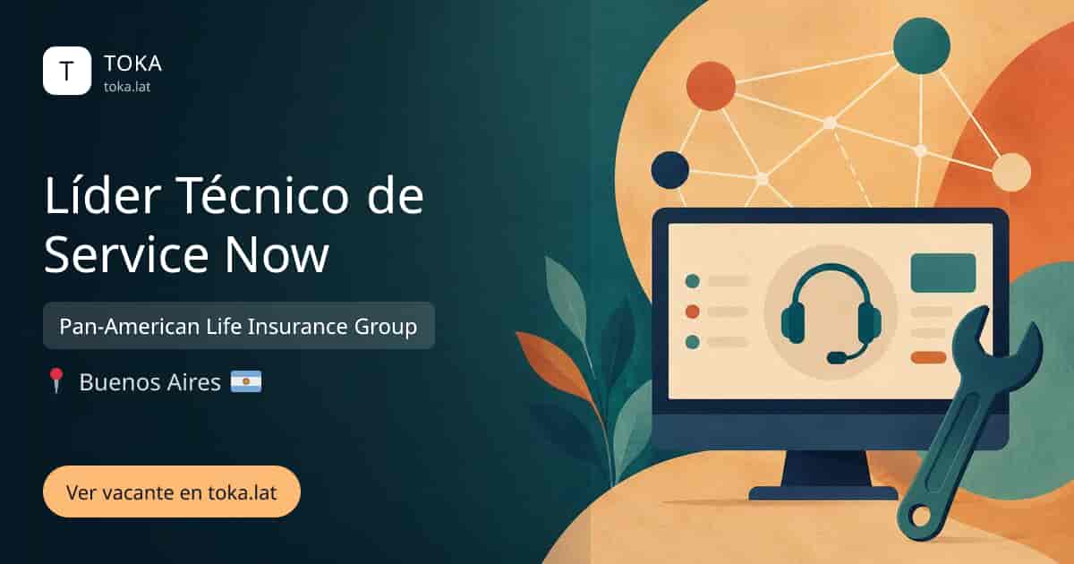 Vacante de Líder técnico de service now en Buenos Aires, Argentina — Pan-American Life Insurance Group