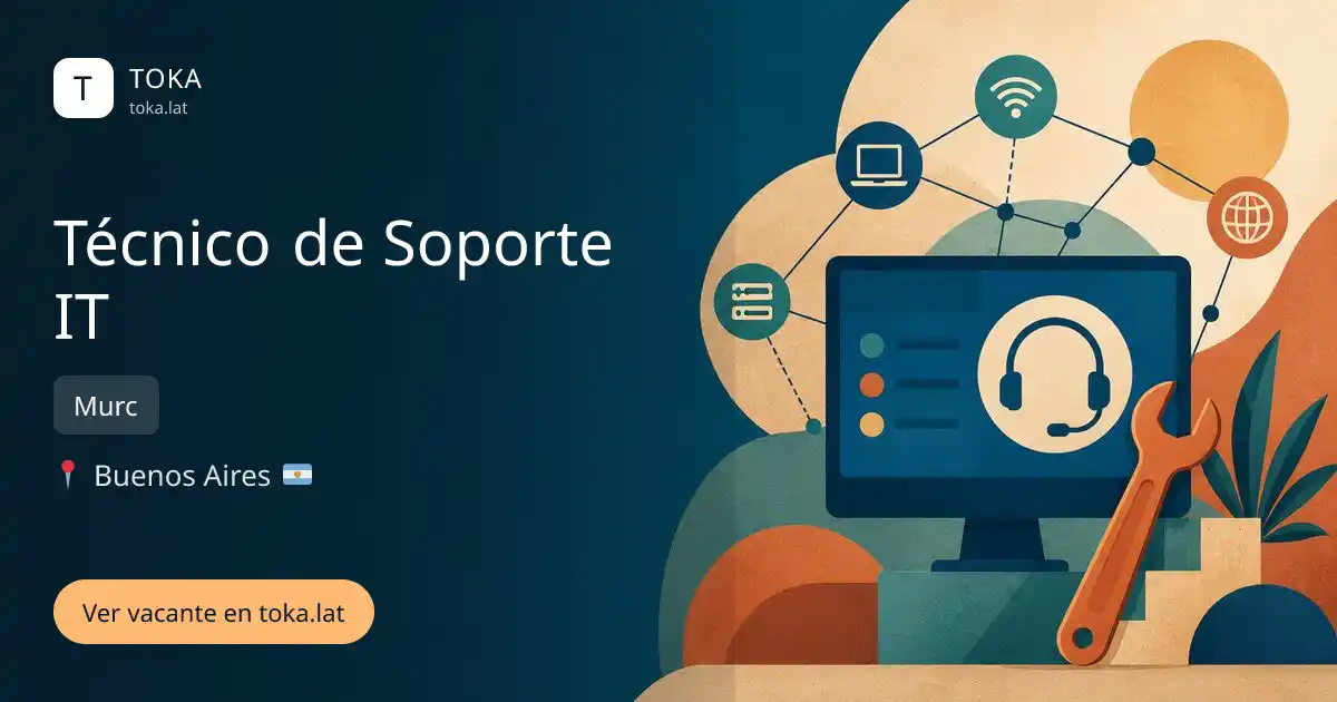 Vacante de Técnico de soporte it en Buenos Aires, Argentina — Murc