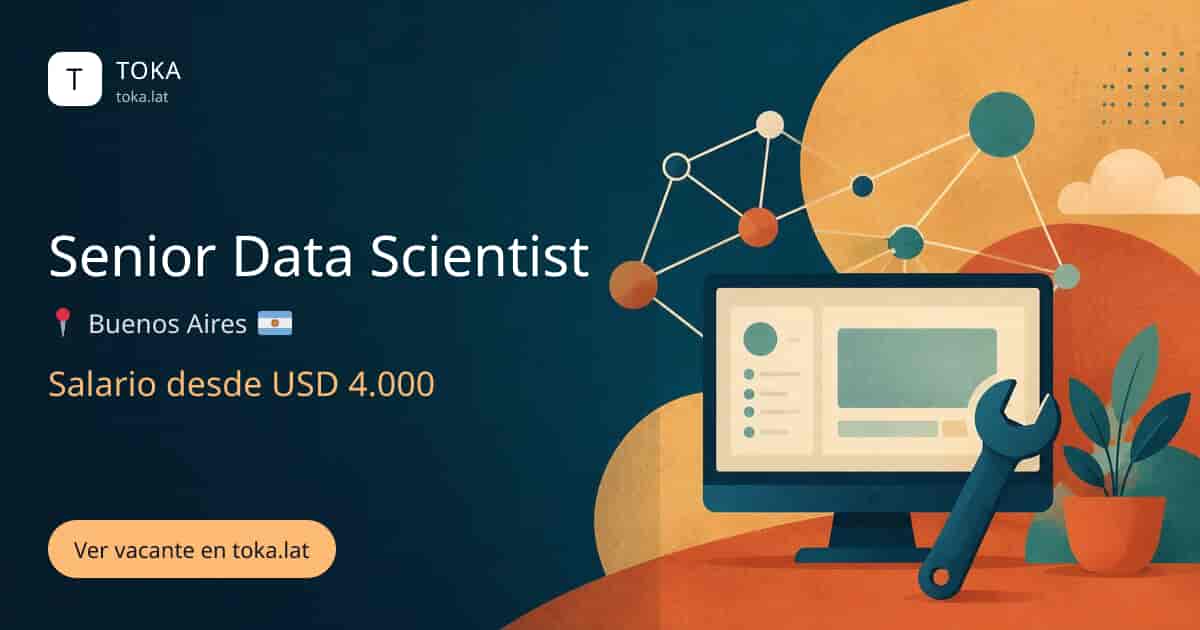 Vacante de Senior data scientist en Buenos Aires, Argentina, salario desde USD 4.000