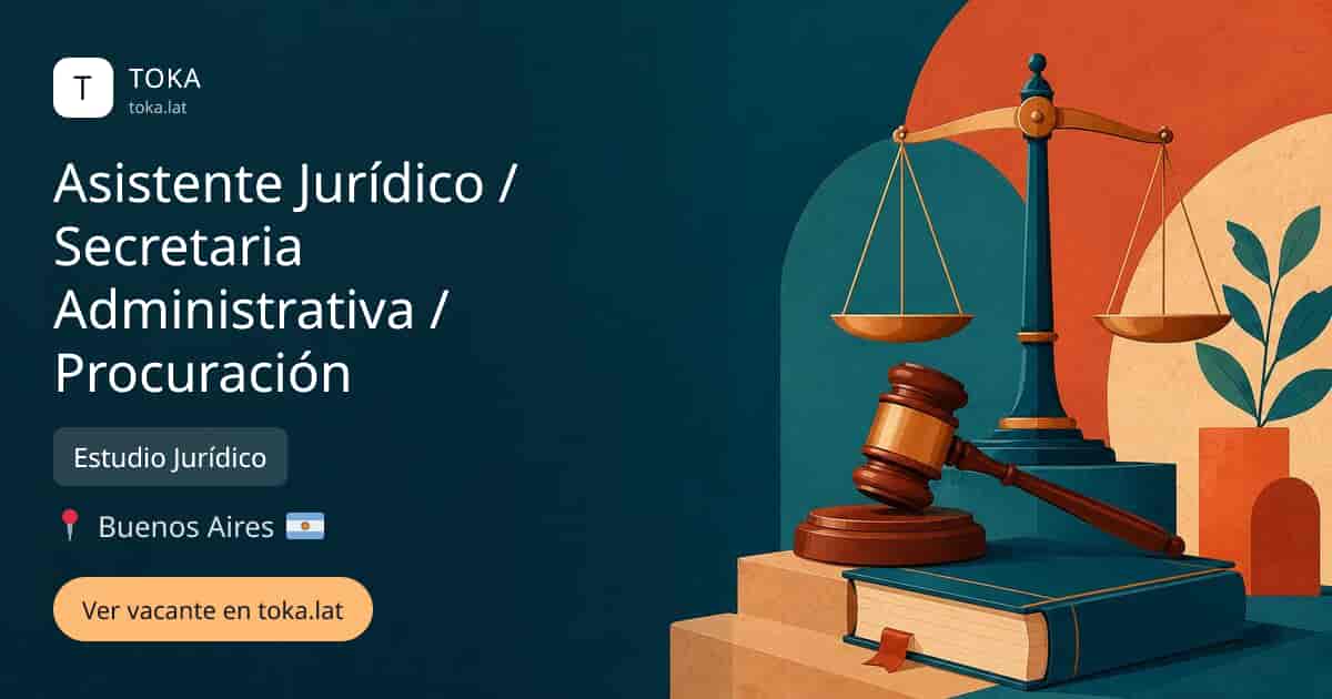 Vacante de Asistente jurídico / secretaria administrativa / procuración en Buenos Aires, Argentina — Estudio Jurídico