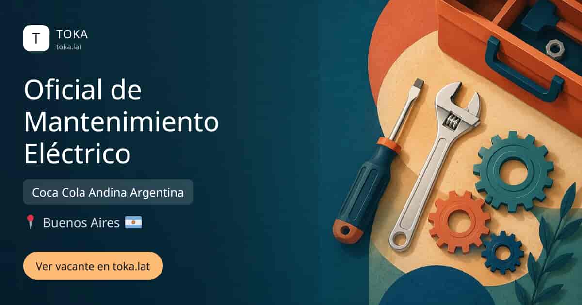 Vacante de Oficial de mantenimiento eléctrico en Buenos Aires, Argentina — Coca Cola Andina Argentina