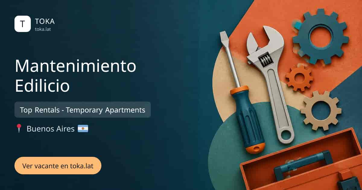 Vacante de Mantenimiento edilicio en Buenos Aires, Argentina — Top Rentals - Temporary Apartments