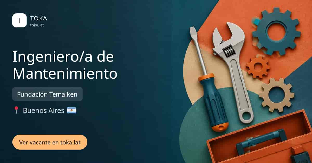 Vacante de Ingeniero/a de mantenimiento en Buenos Aires, Argentina — Fundación Temaiken