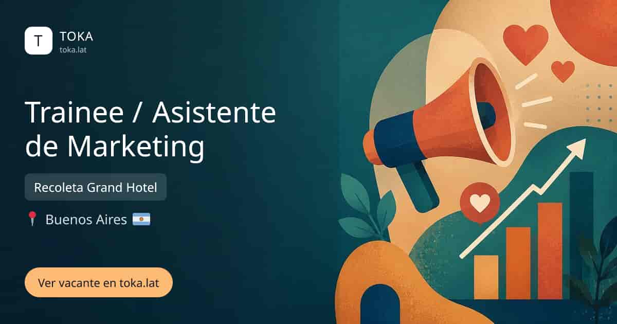 Vacante de Trainee / asistente de marketing en Buenos Aires, Argentina — Recoleta Grand Hotel