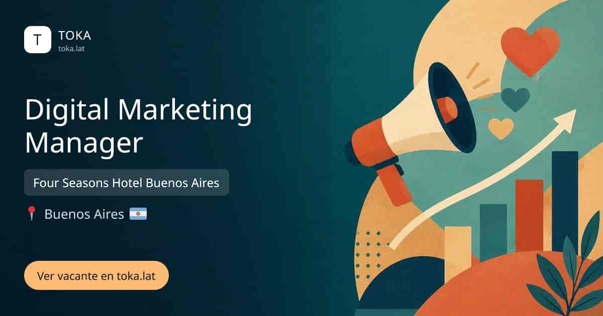 Vacante de Digital marketing manager en Buenos Aires, Argentina — Four Seasons Hotel Buenos Aires