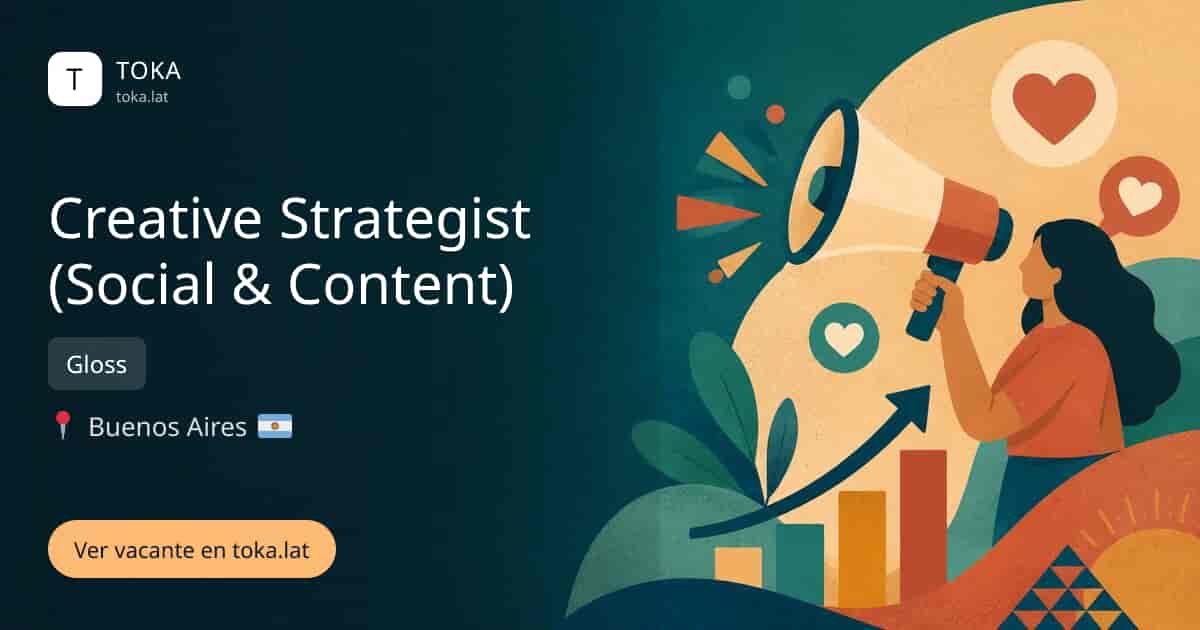 Vacante de Creative strategist (social & content) en Buenos Aires, Argentina — Gloss